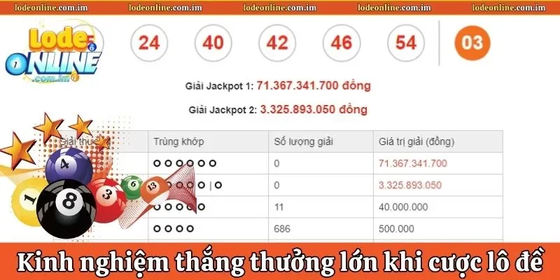 Kinh nghiệm thắng thưởng lớn khi cược lô đề